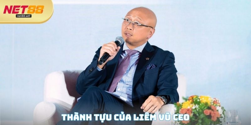 Thành tựu của Liêm Vũ CEO